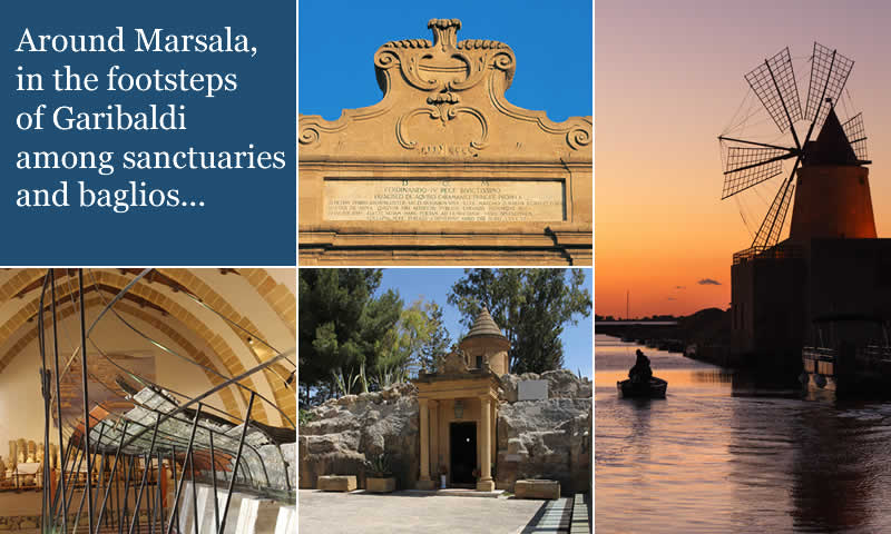Around Marsala, in the footsteps of Garibaldi among sanctuaries and baglios
